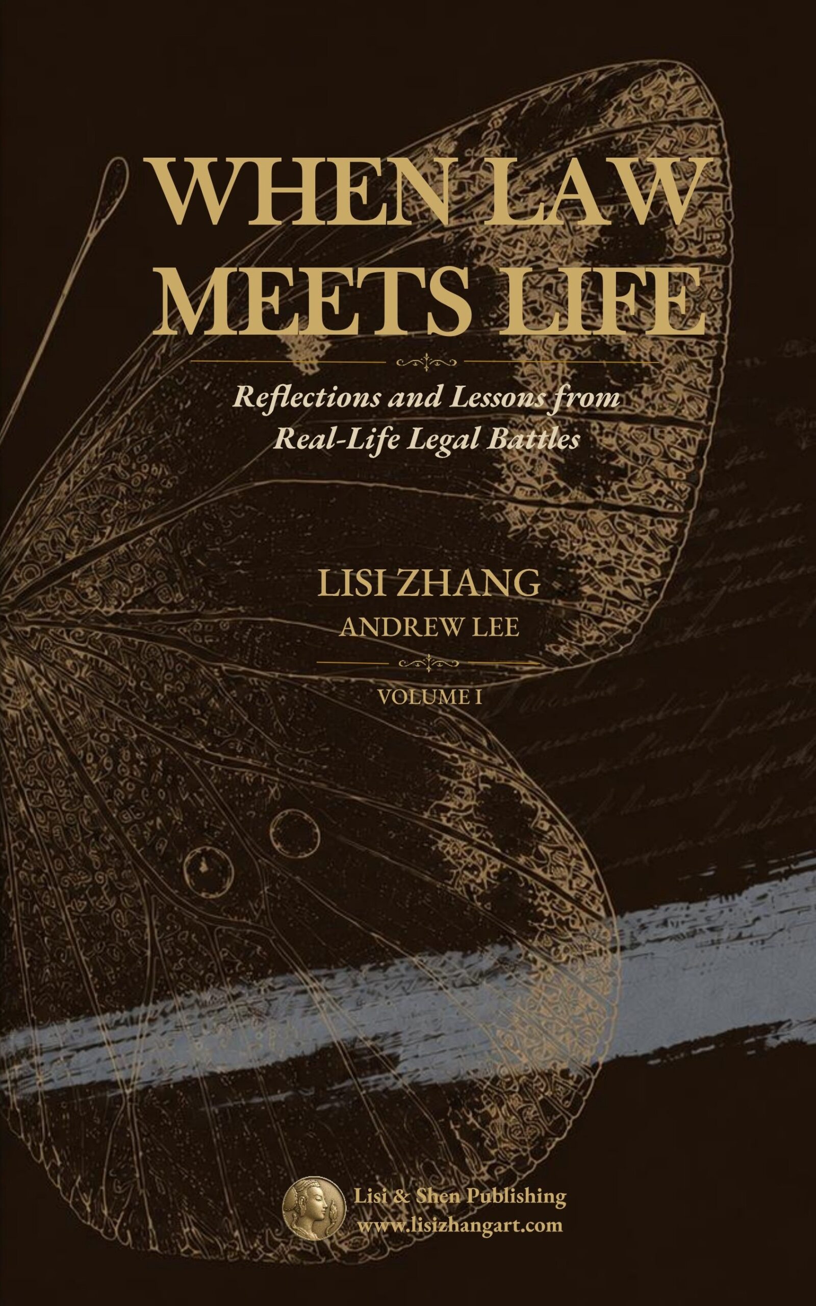 When Law Meets Life: Stories and Lessons from Real-Life Legal Battles - Volume I (eBook)